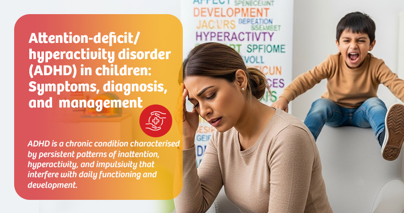 Attention-deficit/hyperactivity disorder (ADHD) in children: Symptoms, diagnosis, and management